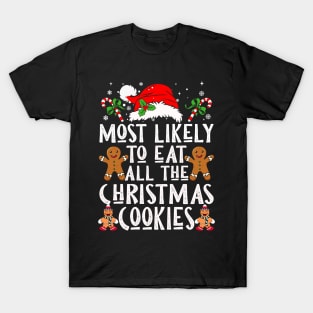 Most Likely To Eat All The Christmas Cookies T-Shirt